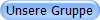 Unsere Gruppe